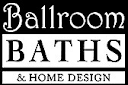 Ballroom Baths & Home Design logo